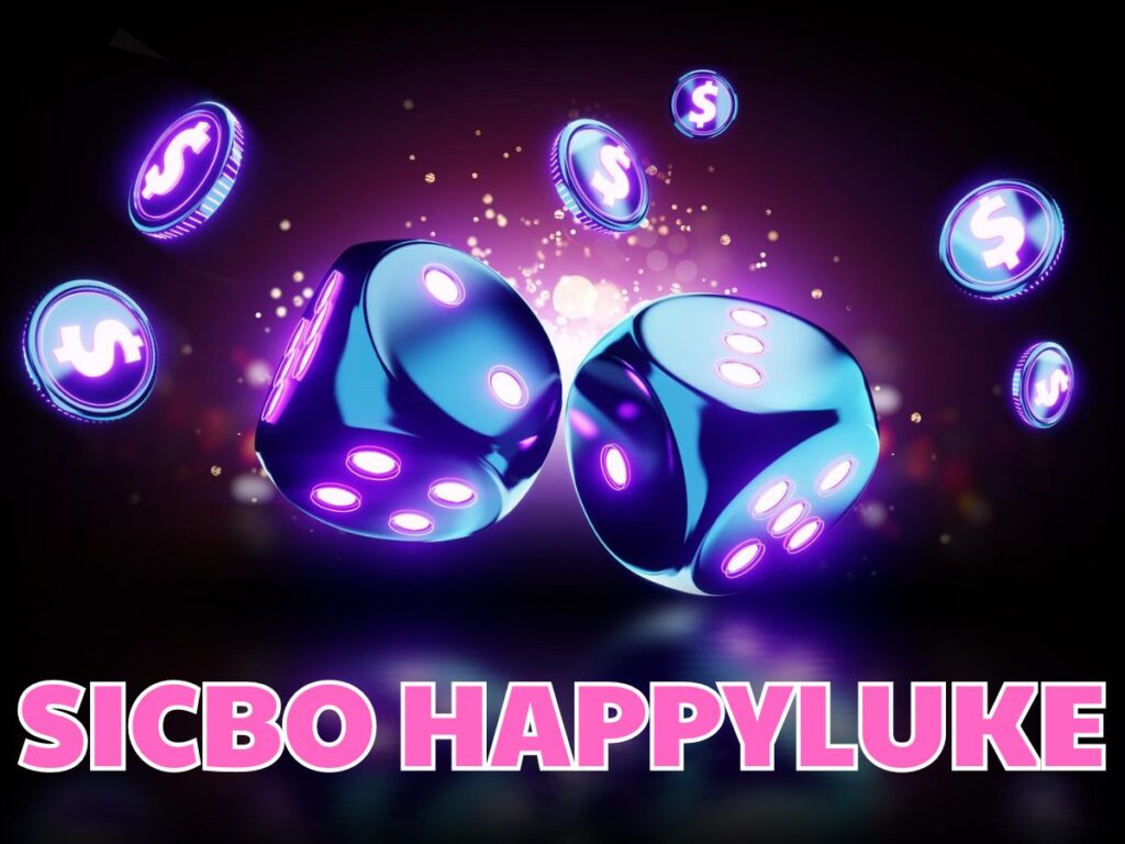 Sicbo Happyluke - Hướng dẫn cách chơi tài xỉu tại casino Happyluke dành cho tân thủ 1 Tìm hiểu tài xỉu sicbo Happyluke