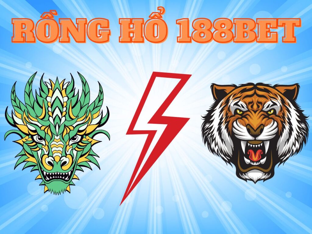 Game Rồng Hổ 188Bet - Chia sẻ đầy đủ cách chơi Rồng Hổ dễ thắng tại casino 188Bet 1 game rồng hổ 188Bet
