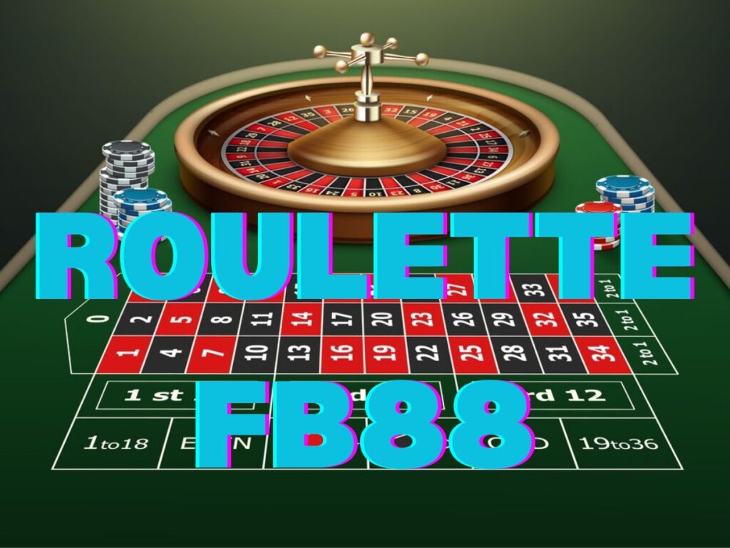 Roulette FB88 - Hướng dẫn cách chơi cò quay FB88 thắng lớn dành cho tân binh 1 Hướng dẫn quay roulette FB88