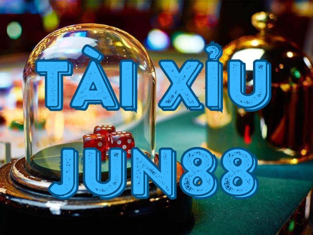 Bật mí cách chơi tài xỉu Jun88 chi tiết nhất cho Newbie 1 Game tài xỉu Jun88