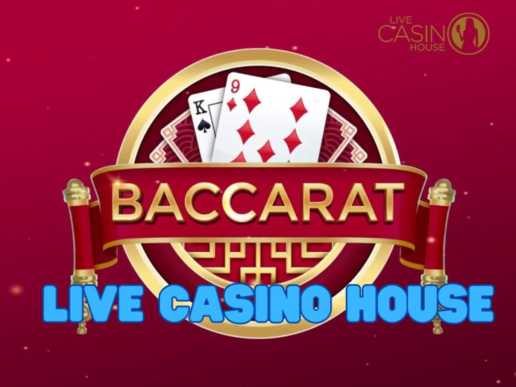 Khám phá sự hấp dẫn của game bài Baccarat Live Casino House 1 Hướng dẫn chơi Baccarat Live Casino House