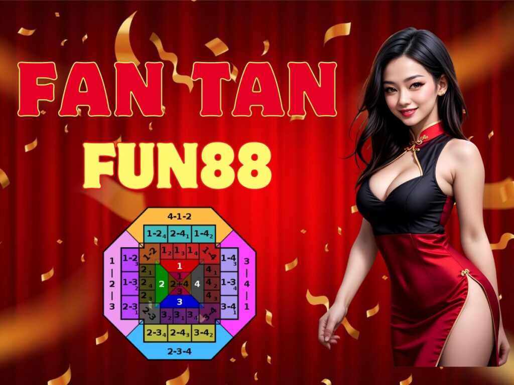 Khám phá Fan tan Fun88 siêu giản chỉ trong 3 bước dành cho tân thủ 1 Hướng dẫn chơi fan tan Fun88