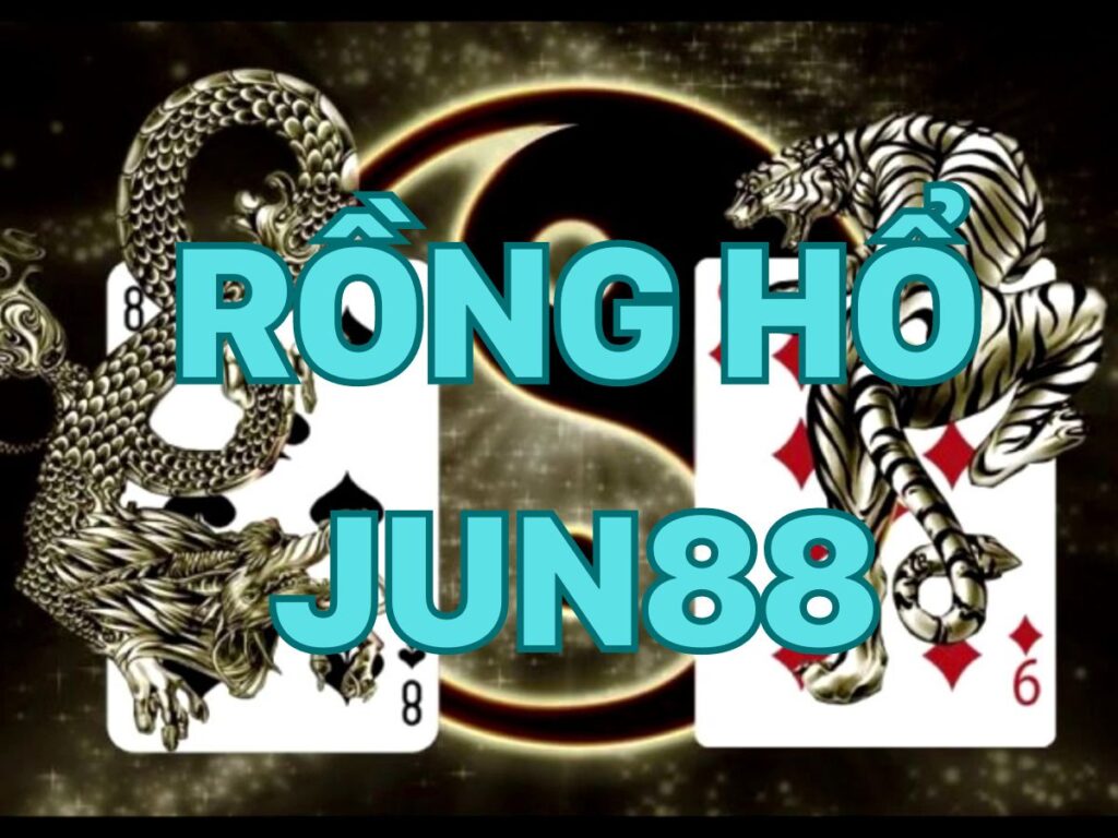 Hướng dẫn chơi Rồng Hổ Jun88 từ A - Z cho người mới 1 Hướng dẫn trải nghiệm Rồng Hổ Jun88