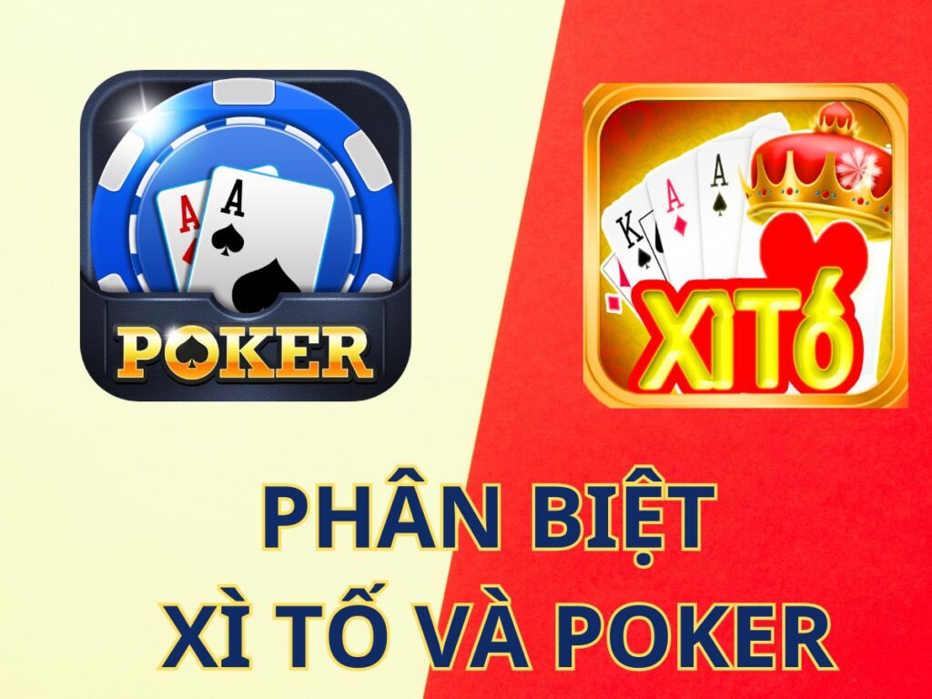 Hướng dẫn cách phân biệt Xì tố và Poker đơn giản nhất cho người mới 1 Hướng dẫn cách phân biệt xì tố và Poker