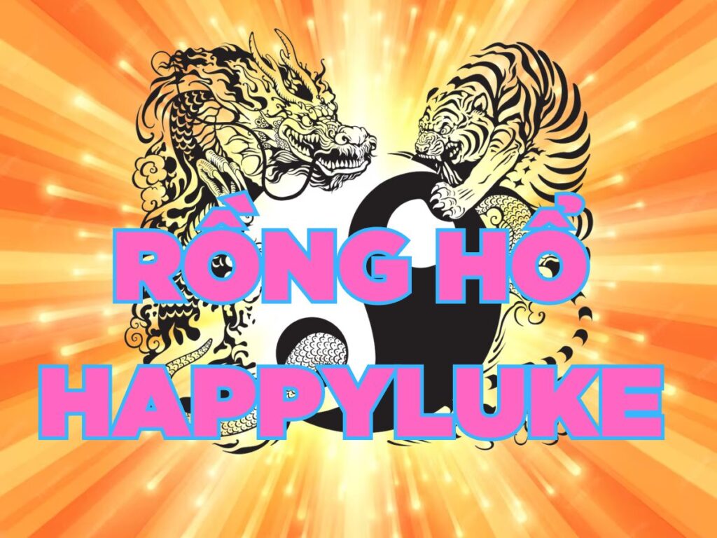 Thử thách vận may cùng game bài Rồng Hổ Happyluke 8 Hướng dẫn chơi Rồng Hổ Happyluke