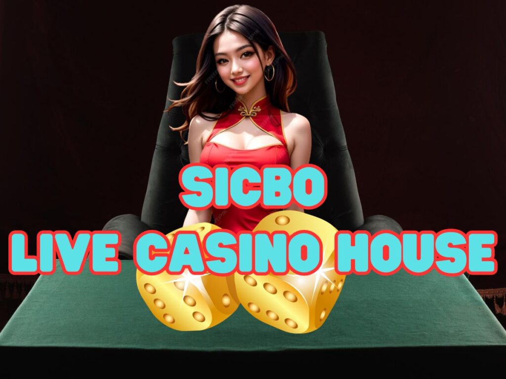 Hướng dẫn lắc xí ngầu cùng Sicbo Live Casino House 6 Hướng dẫn chơi sicbo live casino house