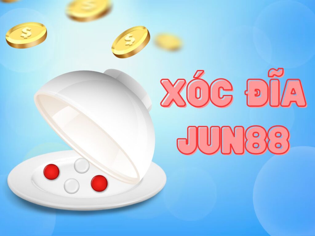 Xóc đĩa Jun88 - Bật mí cách đánh xóc đĩa siêu chuẩn cho "Gà mới" 1 Hướng dẫn cách chơi xóc đĩa Jun88