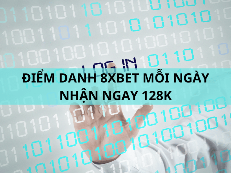 diem danh 8xbet moi ngay nhan ngay 128k 1