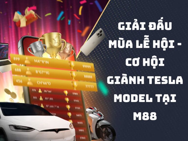 giai dau mua le hoi co hoi nhan tesla m88