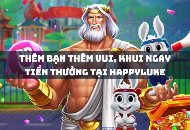 them ban them vui khui ngay tien thuong tai happyluke 2 1