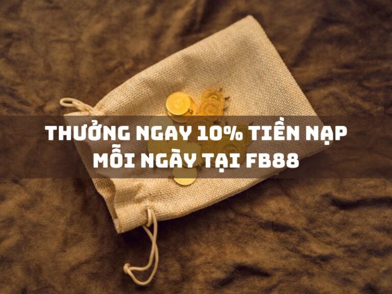 thuong ngay 10 tien nap moi ngay tai fb88 1