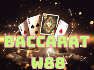 tìm hiểu về game baccarat w88