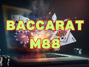 trải nghiệm game bài baccrat m88