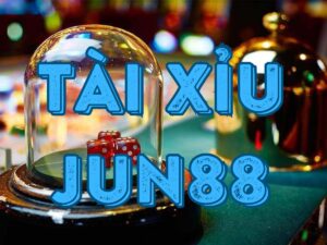 game tài xỉu jun88