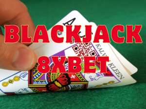 hướng dẫn chơi blackjack 8xbet