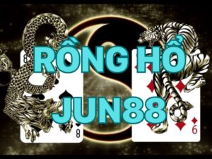 hướng dẫn trải nghiệm rồng hổ jun88