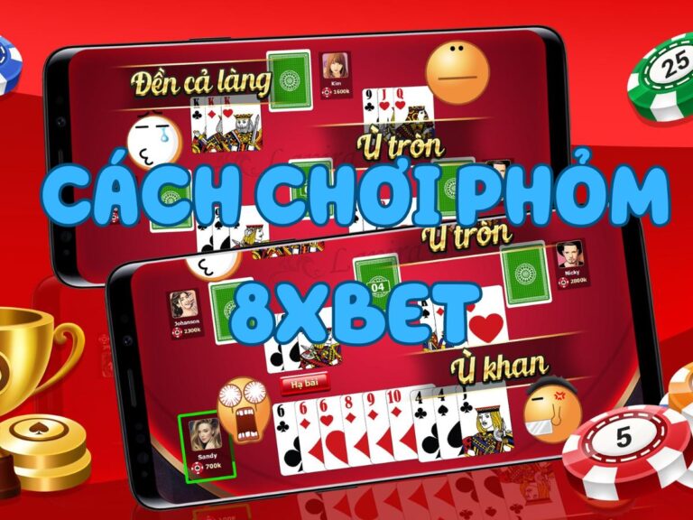 hướng dẫn cách chơi bài phỏm 8xbet